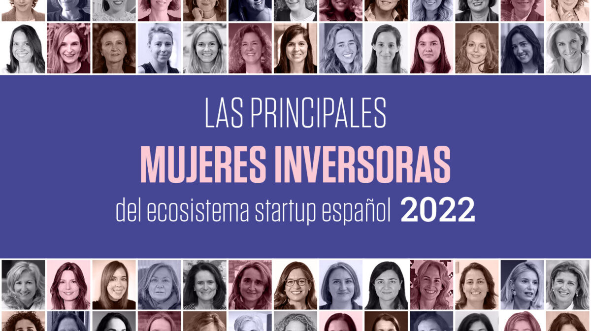 Las principales mujeres inversoras en el ecosistema startup español 2022.-El Referente