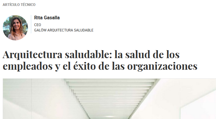 Arquitectura saludable: la salud de los empleados y el éxito de las organizaciones, por Rita Gasalla